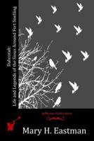 Dahcotah: Or, Life and Legends of the Sioux Around Fort Snelling 1530560063 Book Cover