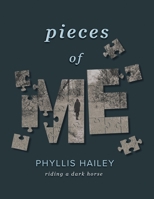 Pieces of Me: Riding a Dark Horse 1982256192 Book Cover
