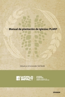 Manual de Iglesias PLANT : Church PLANT Manual, Spanish Edition 1629321974 Book Cover