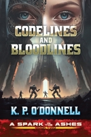 Codelines and Bloodlines (A Spark in the Ashes) B0DKD1W22J Book Cover