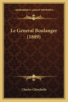 Le General Boulanger (1889) 1167680243 Book Cover