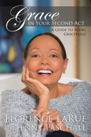 Grace in Your Second Act: A Guide to Aging Gracefully 1664227083 Book Cover