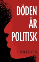 Döden är politisk (Swedish Edition) 9188627330 Book Cover