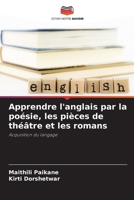 Apprendre l'anglais par la poésie, les pièces de théâtre et les romans 6205382261 Book Cover