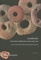 Lundenwic: Excavations in Middle Saxon London 1987-2000 1907586148 Book Cover