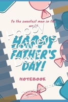 Happy Father's Day!: To the sweetest man in the world B086PVR4NX Book Cover