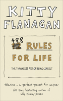 488 Rules for Life: The Thankless Art of Being Correct 1524862177 Book Cover