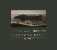 George Washington's Barbados Diary, 1751-52 0813941377 Book Cover