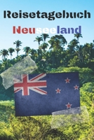 Reisetagebuch Neuseeland: Reisejournal / Notizbuch / Erinnerungsbuch f�r Ihren Urlaub - inkl. Packliste, Checkliste & To-Do-Liste Urlaub Reise Auslandsjahr Aupair Auslandssemester Geschenk Abschiedsbu 1660477808 Book Cover