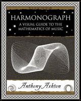 Harmonograph: A Visual Guide to the Mathematics of Music 1952178045 Book Cover