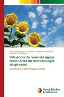 Influência do reuso de águas residuárias na microbiologia do girassol 6139643309 Book Cover