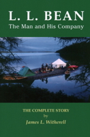 L.L. Bean: The Man and His Company 0884483290 Book Cover