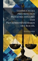 Lehrbuch des preuÃischen Privatrechts und der Privatrechtsnormen des Reichs. 1024736202 Book Cover