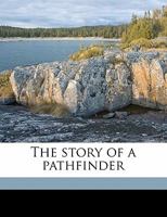 The Story Of A Pathfinder 1165680971 Book Cover