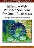 Effective Web Presence Solutions For Small Businesses: Strategies For Successful Implementation (Advanced Topics In Global Information Management) 1605662240 Book Cover