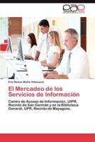 El Mercadeo de los Servicios de Información 3848453681 Book Cover