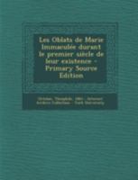 Les Oblats de Marie Immaculée durant le premier siècle de leur existence 1178867838 Book Cover