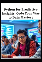 Python for Predictive Insights: Code Your Way to Data Mastery (Sistemas Preditivos) B0DV92RVMD Book Cover