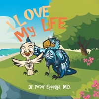 I Love My Life 022889493X Book Cover