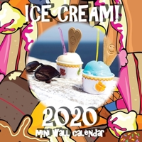 Ice Cream! 2020 Mini Wall Calendar 1642525146 Book Cover