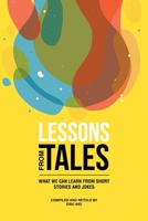 Lessons from Tales: What We Can Learn from Short Stories and Jokes 1543757561 Book Cover