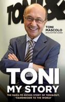 Toni Mascolo: My Story: 50 Years of Toni & Guy 1784181161 Book Cover