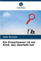 Ein Erwachsener ist ein Kind, das überlebt hat 6205832798 Book Cover