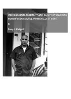 Professional Morality and Guilty Bystanding: Merton's Conjectures and the Value of Work 144380245X Book Cover