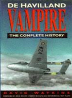 De Havilland Vampire: The Complete History 0750912502 Book Cover