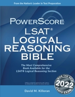 The Powerscore LSAT Logical Reasoning Bible: 2019 Edition 0991299221 Book Cover