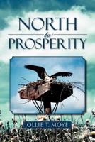 North to Prosperity 1477149988 Book Cover