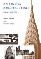 American Architecture, Vol. 2: 1860-1976 0262730707 Book Cover