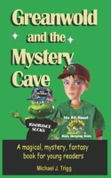 Greanwold and the Mystery Cave: The Minosaur Series B0BTGSQB4B Book Cover