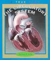 The Circulatory System (True Books) 0516262610 Book Cover