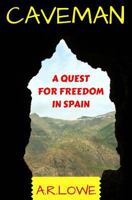 Caveman: A Quest for Freedom in Spain 1530758610 Book Cover