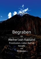 Begraben im Weiher von Rabland: Prostitution, Liebe, Betrug 373476209X Book Cover