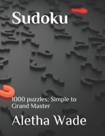 Sudoku: 1000 puzzles: Simple to Grand Master B08T7L9DVG Book Cover