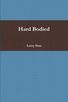 Hard Bodied 0557515262 Book Cover