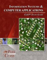 Information Systems and Computer Applications CLEP Test Study Guide - Passyourclass 1614330166 Book Cover