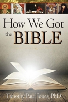 How We Got the Bible 1628622164 Book Cover