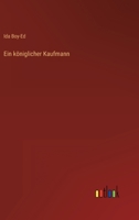 Ein königlicher Kaufmann 3843079706 Book Cover
