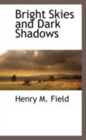 Bright Skies and Dark Shadows 1018929762 Book Cover