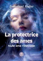 La protectrice des âmes: Nulle âme n'est vide B09RMSF4MR Book Cover