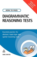 How to Pass Diagrammatic Reasoning Tests: Essential Practice for Abstract, Input Type and Spatial Reasoning Tests 0749449713 Book Cover