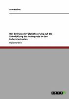 Der Einfluss der Globalisierung auf die Entwicklung der Lohnquote in den Industriestaaten 3640321324 Book Cover