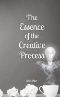 The Essence of the Creative Process 9916875677 Book Cover