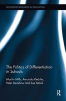 The Politics of Differentiation in Schools 1138604623 Book Cover