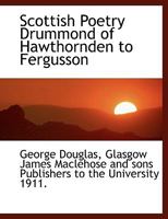 Scottish Poetry: Drummond of Hawthornden to Fergusson, Lectures Delivered in the University of Glasgow 1010096052 Book Cover