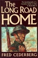 The Long Road Home: The Autobiography of a Canadian Soldier in Italy in Wwii 0773750509 Book Cover