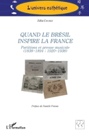 Quand le Brésil inspire la France: Partitions et presse musicale (1838-1894 ; 1920-1938) (L'Univers Esthétique) (French Edition) 2336436671 Book Cover